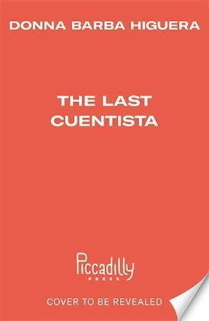 Cover for Donna Barba Higuera · The Last Cuentista: Winner of the Newbery Medal (Pocketbok) (2022)