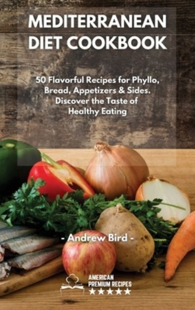 Cover for Andrew Bird · Mediterranean Diet Cookbook (Hardcover bog) (2021)