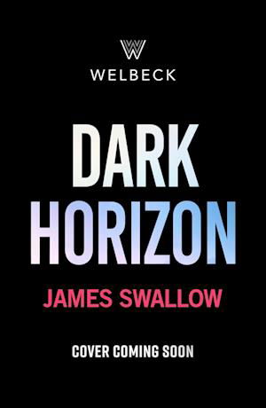 Cover for James Swallow · Dark Horizon: A high-octane thriller from the 'unputdownable' author of NOMAD (Taschenbuch) (2023)