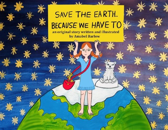 Cover for Amabel Barlow · Save the Earth ... Because We Have To (Pocketbok) (2023)