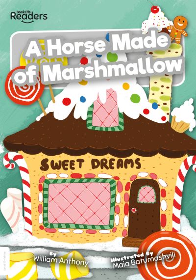 Cover for William Anthony · A Horse Made of Marshmallow - BookLife Readers (Paperback Book) (2021)