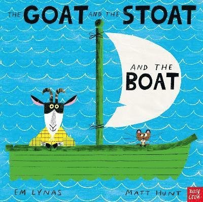 Cover for Em Lynas · The Goat and the Stoat and the Boat (Taschenbuch) (2023)