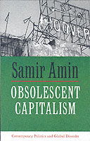 Cover for Samir Amin · Obsolescent Capitalism: Contemporary Politics and Global Disorder (Paperback Book) (2003)