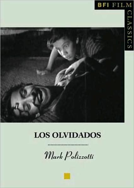 Cover for Mark Polizzotti · Los Olvidados - BFI Film Classics (Paperback Bog) [2006 edition] (2006)