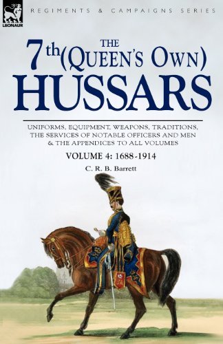 Cover for C R B Barrett · The 7th (Queen's Own) Hussars: Uniforms, Equipment, Weapons, Traditions, the Services of Notable Officers and Men &amp; the Appendices to All Volumes-Vol (Pocketbok) (2008)