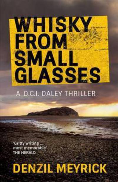 Cover for Denzil Meyrick · Whisky from Small Glasses: A D.C.I. Daley Thriller - The D.C.I. Daley Series (Pocketbok) (2015)