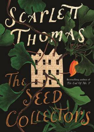 Cover for Scarlett Thomas · The Seed Collectors (Book) [Export / Airside - Export / Airside / Ireland edition] (2015)