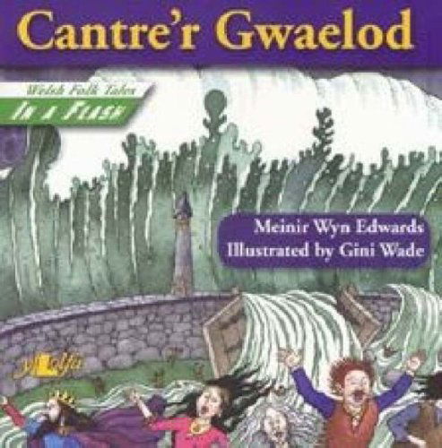 Cover for Meinir Wyn Edwards · Welsh Folk Tales in a Flash: Cantre'r Gwaelod (Paperback Book) (2007)