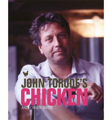 Cover for John Torode · John Torode's Chicken: And Other Birds (Hardcover Book) (2013)