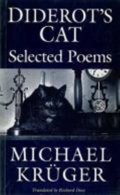 Diderot's Cat: Selected Poems - Michael Kruger - Books - Carcanet Press Ltd - 9781857540215 - December 9, 1993