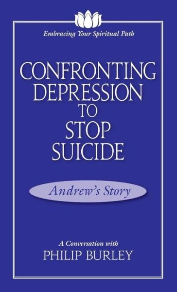 Cover for Philip Burley · Confronting Depression to Stop Suicide (Paperback Book) (2013)