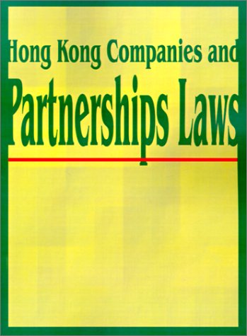 Hong Kong Companies and Partnerships Laws - International Law & Taxation Publishers - Böcker - International Law and Taxation Publisher - 9781893713215 - 1 juli 2001