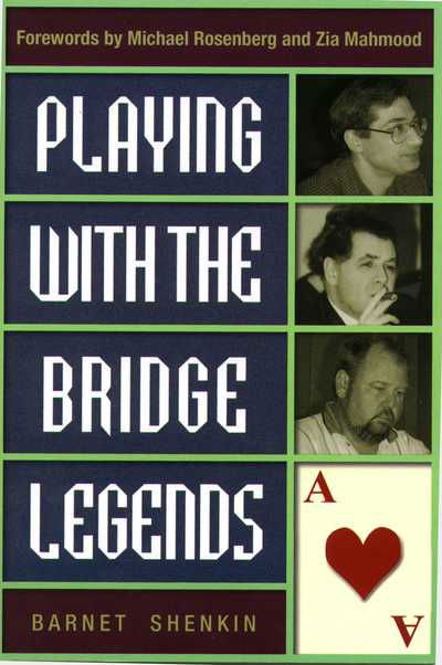 Playing with the Bridge Legends - Barnet Shenkin - Books - Master Point Press - 9781894154215 - March 1, 2002