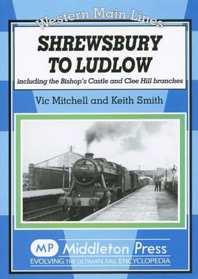 Cover for Vic Mitchell · Shrewsbury to Ludlow: Including the Bishop's Castle and Clee Hill Branches - Western Main Line (Hardcover bog) (2008)