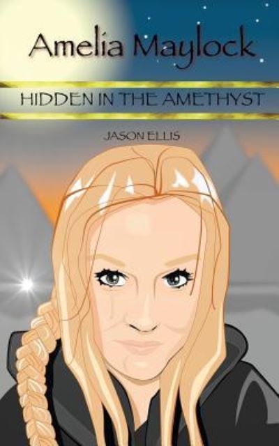 Amelia Maylock - Jason Ellis - Books - Jtt Publishing - 9781906529215 - June 24, 2019