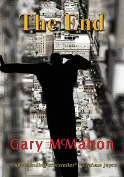 Cover for Gary Mcmahon · The End (Pocketbok) (2014)