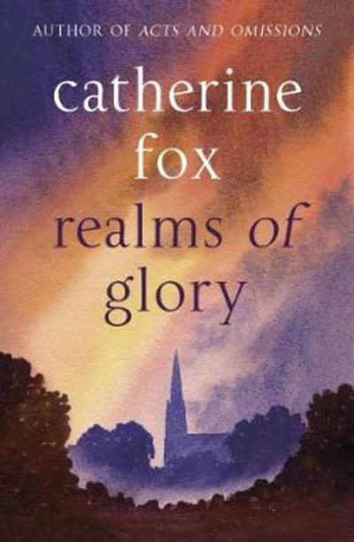 Cover for Catherine Fox · Realms of Glory - The Lindchester Chronicles (Paperback Book) (2017)