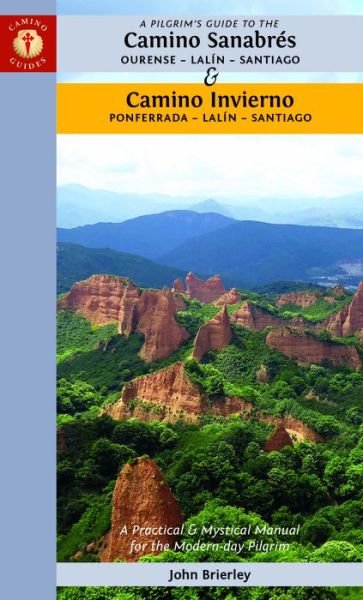 Cover for Brierley, John (John Brierley) · A Pilgrim's Guide to the Camino Sanabres &amp; Camino Invierno: Ourense - a Laxe - Santiago Ponferrada - a Laxe - Santiago (Paperback Book) (2021)