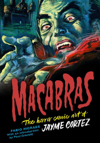 Macabras: The Art of Jayme Cortez - Fabio Moraes - Livros - Korero Press - 9781912740215 - 16 de novembro de 2023