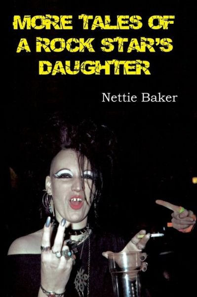 Cover for Nettie Baker · More Tales of a Rock Star's Daughter (Paperback Bog) (2019)