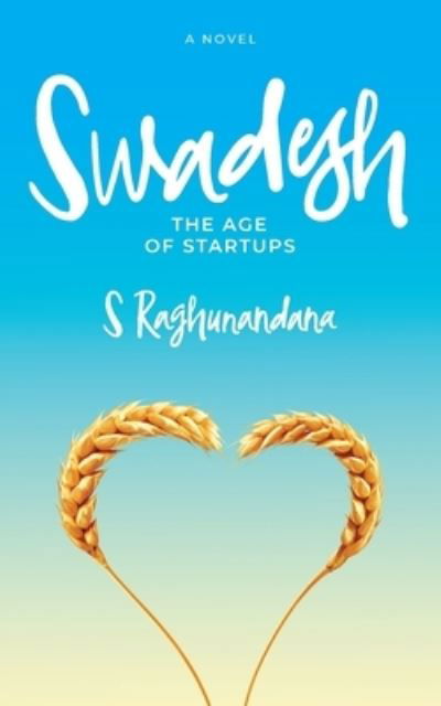 Cover for S Raghunandana · Swadesh: The Age of Startups (Paperback Book) (2020)