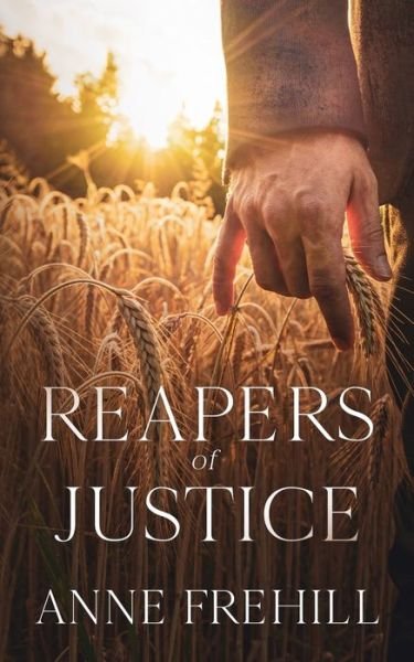 Cover for Anne Frehill · Reapers of Justice (Paperback Book) (2021)