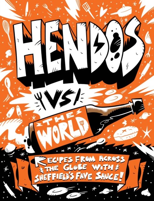 Cover for Hendersons Relish · Hendo's vs The World: Recipes from across the globe with Sheffield's fave sauce (Inbunden Bok) (2023)