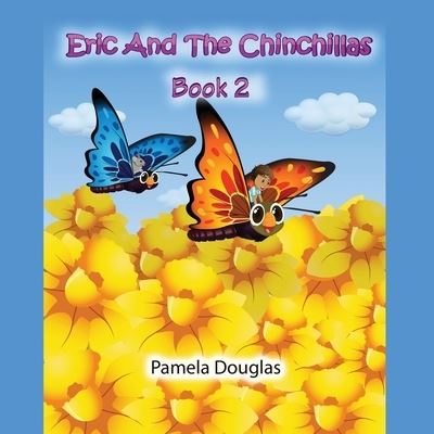 Cover for Pamela Douglas · Eric And The Chinchillas Book 2 (Paperback Book) (2020)