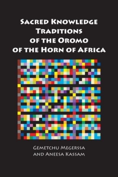 Cover for Gemetchu Megerssa · Sacred Knowledge Traditions of the Oromo of the Horn of Africa (Taschenbuch) (2020)