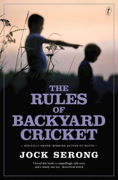 Cover for Jock Serong · The rules of backyard cricket (Book) (2017)