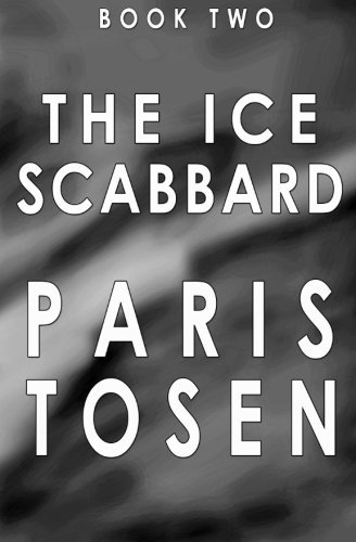 Cover for Paris Tosen · The Ice Scabbard: Book 2 (Paperback Book) (2011)