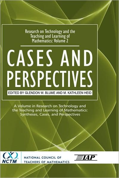 Cover for M Kathleen Heid · Research on Technology and the Teaching and Learning of Mathematics: Vol. 2, Cases and Perspectives (Hc) (Hardcover Book) (2008)