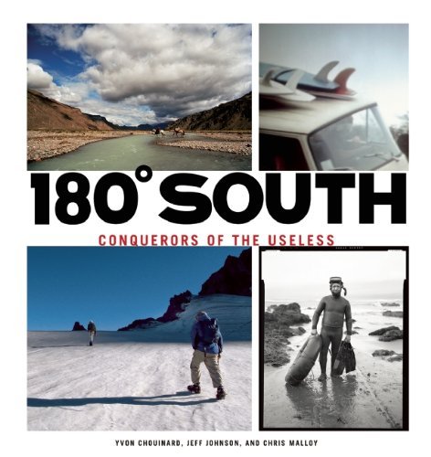 180 South: Conquerors of the Useless - Yvon Chouinard - Books - Patagonia Books - 9781938340215 - September 5, 2013