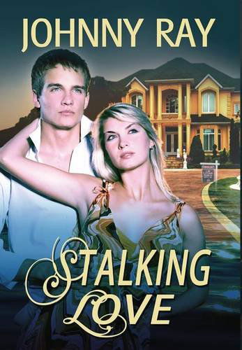 Cover for Johnny Ray · Stalking Love (Gebundenes Buch) (2013)