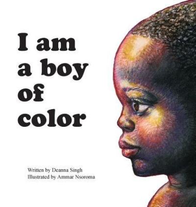 Cover for Deanna Singh · I Am a Boy of Color (Hardcover Book) (2016)