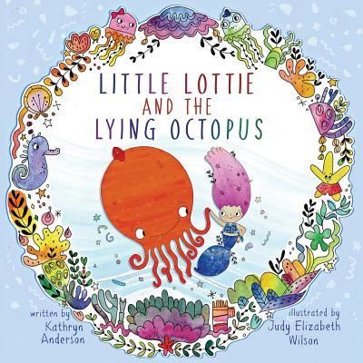 Little Lottie - Kathryn Anderson - Books - Imaginewe, LLC - 9781946512215 - August 29, 2018