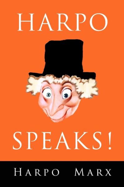 Harpo Speaks! - Harpo Marx - Books - Albatross Publishers - 9781946963215 - January 15, 2019