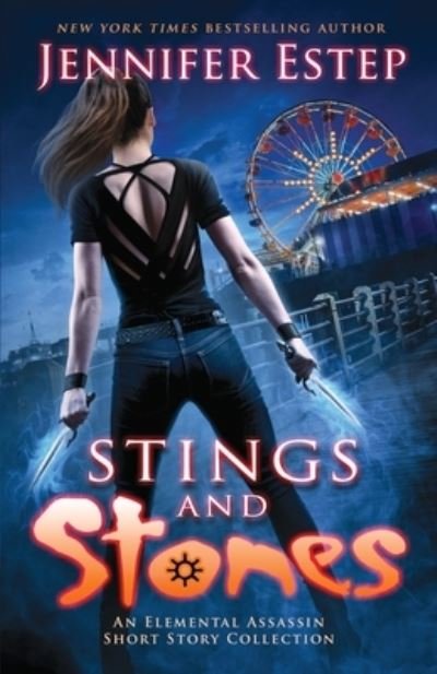 Cover for Jennifer Estep · Stings and Stones: An Elemental Assassin short story collection (Taschenbuch) (2023)