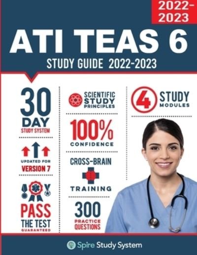Cover for Ati Teas Test Study Guide Team · ATI TEAS 6 Study Guide: Spire Study System and ATI TEAS VI Test Prep Guide with ATI TEAS Version 6 Practice Test Review Questions for the Test of Essential Academic Skills, 6th edition (Paperback Bog) (2019)
