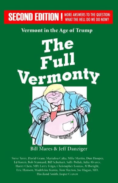 Cover for Bill Mares · The Full Vermonty: Vermont in the Age of Trump (Paperback Book) [Second Edition, Second edition] (2020)