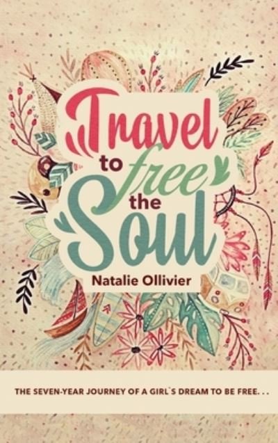 Cover for Natalie Ollivier · Travel to Free the Soul (Hardcover Book) (2021)