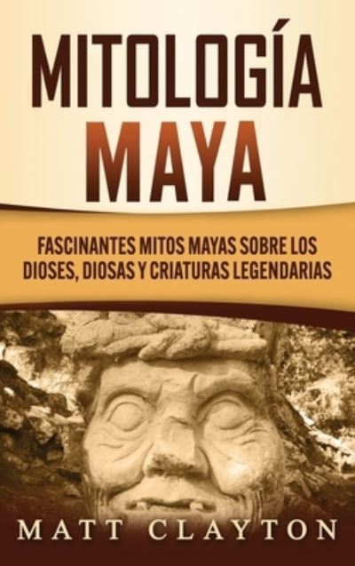 Cover for Matt Clayton · Mitologia Maya (Innbunden bok) (2021)