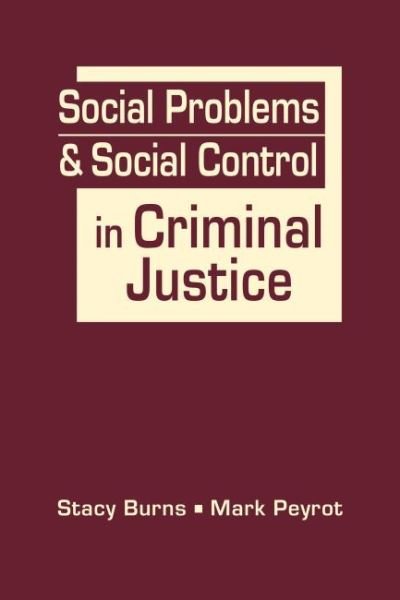 Cover for Stacy Burns · Social Problems &amp; Social Control in Criminal Justice (Hardcover Book) (2022)
