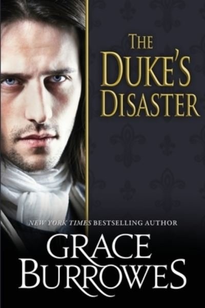 Cover for Grace Burrowes · The Duke's Disaster (Bok) (2022)
