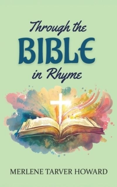 Cover for Merlene Tarver Howard · Through the Bible in Rhyme (Book) (2023)