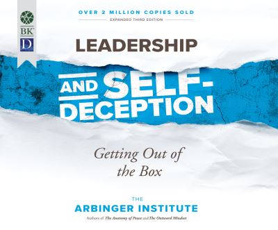 Leadership and Self-Deception, 3rd Ed. Getting Out of the Box - The Arbinger Institute - Muzyka - Dreamscape Media - 9781974922215 - 3 października 2018