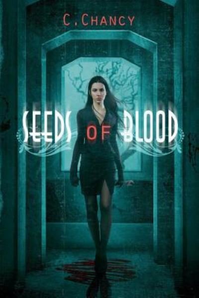 Cover for C R Chancy · Seeds of Blood (Paperback Book) (2017)