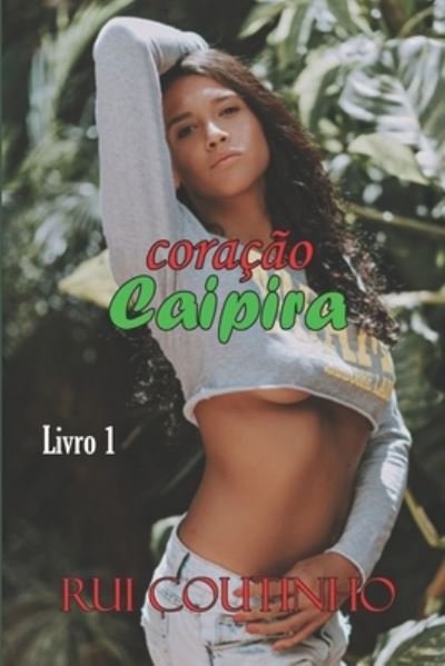 Cover for Rui Coutinho · Coração Caipira 1 (Paperback Book) (2018)