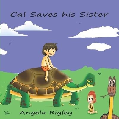 Cover for Angela Rigley · Cal Saves his Sister (Pocketbok) (2017)