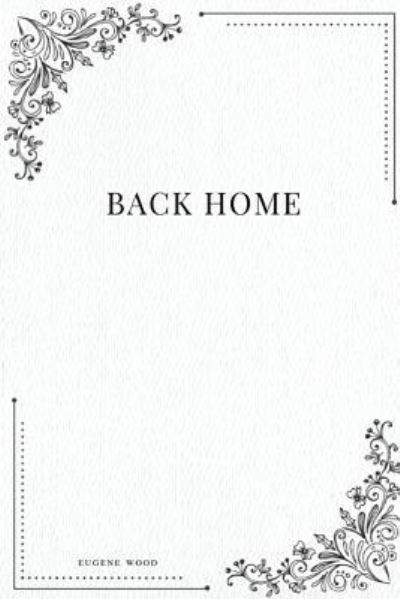 Eugene Wood · Back Home (Paperback Book) (2017)